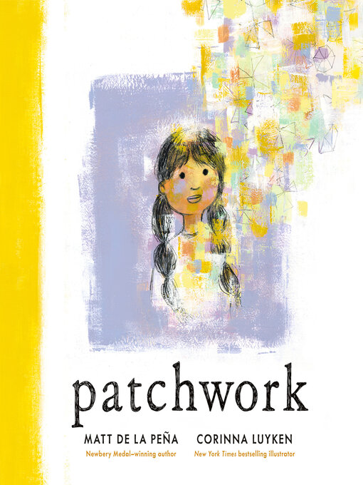 Title details for Patchwork by Matt de la Peña - Available